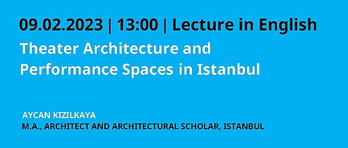 Theater Architecture and Performance Spaces in Istanbul